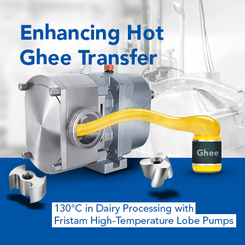 Enhancing Hot Ghee Transfer in Dairy Processing with Fristam High-Temperature Lobe Pumps