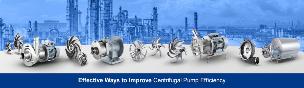 Effective Ways to Improve Centrifugal Pump Efficiency