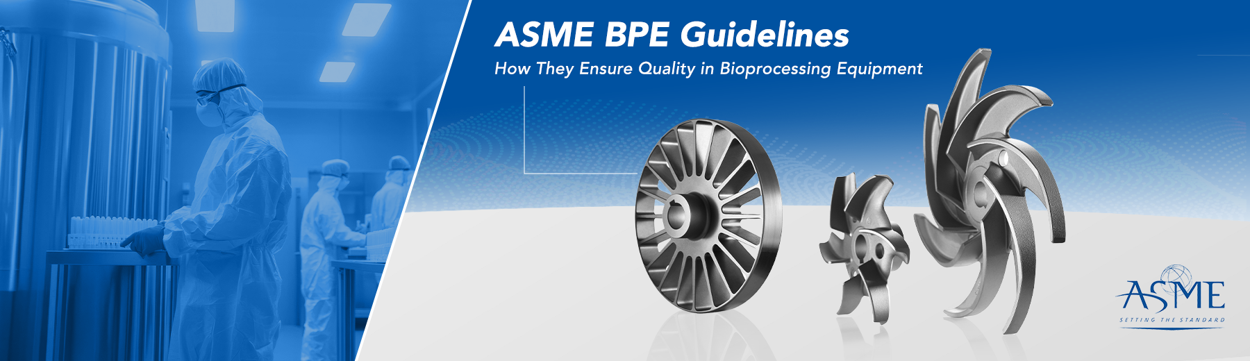 ASME BPE Guidelines: How They Ensure Quality in Bioprocessing Equipment