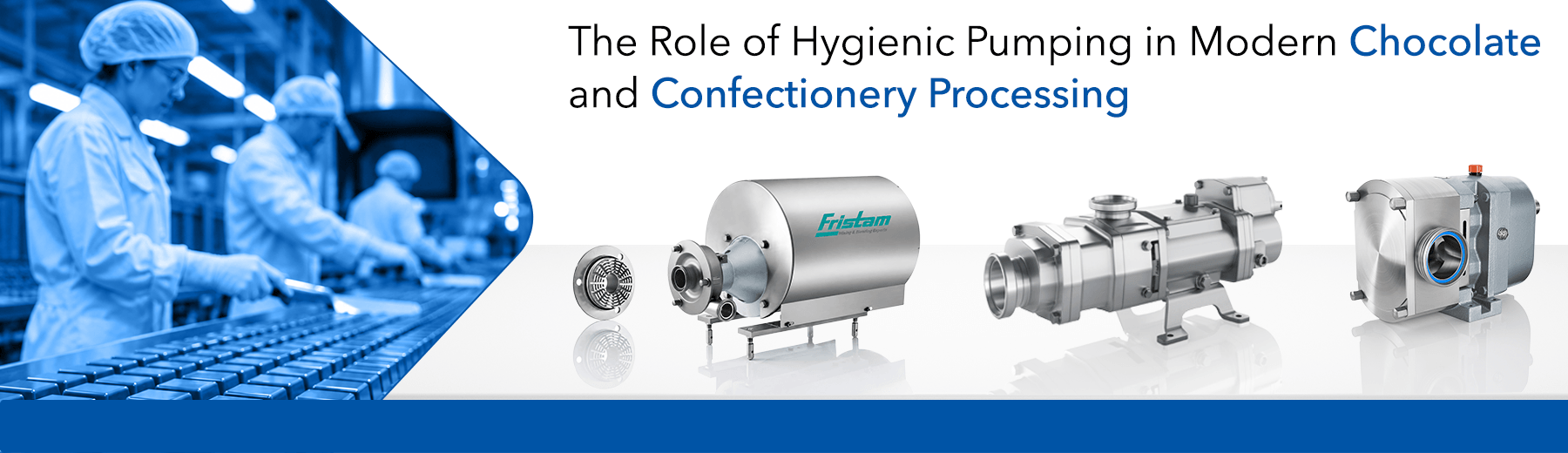The Role of Hygienic Pumping in Modern Chocolate and Confectionery Processing
